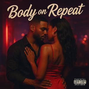 Body On Repeat