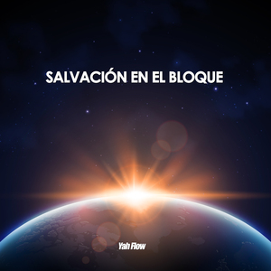 SALVACIÓN EN EL BLOQUE