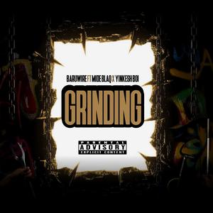 GRINDING (feat. MIDE BLAQ & Yinkesh Boi)