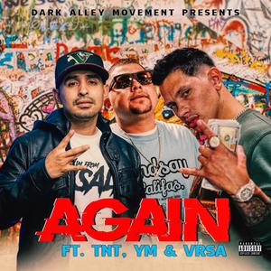 AGAIN (feat. T.N.T, Y.M & VRSA)