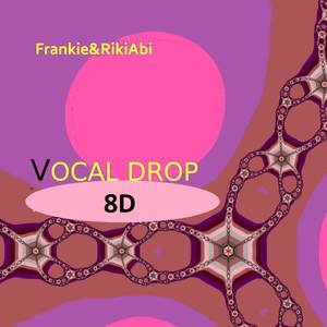 Vocal Drop 8D