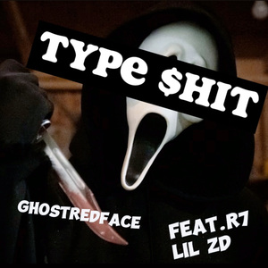 Type $hit（Feat Lil ZD R7）