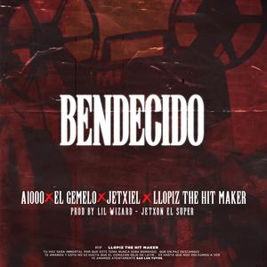 Bendecido (feat. El Gemelo, Jetxiel & Llopiz The Hit Maker)