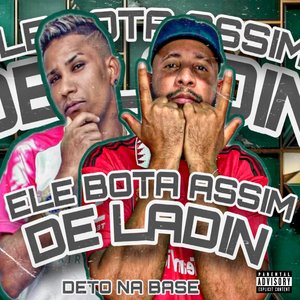 Ele Bota Assim de Ladin