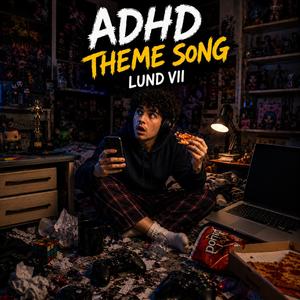 ADHD Theme Song