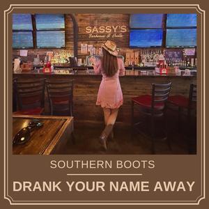 Drank Your Name Away