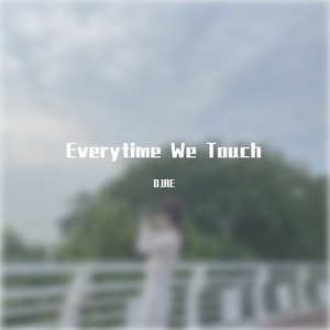 Cascada-Everytime We Touch（DJRE remix）