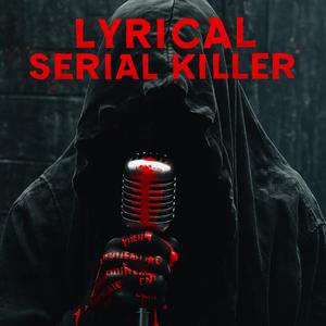 Lyrical Serial Killer