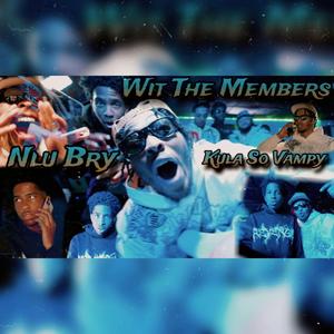 Wit The Members (feat. Kula So Vampy)