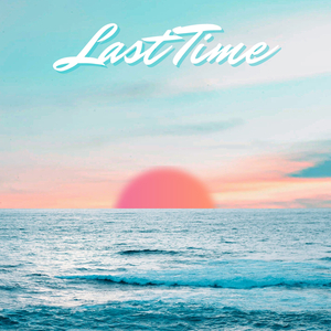 Last Time