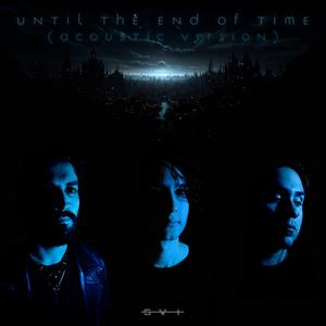 Until The End Of Time (Acoustic)