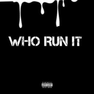 WHO RUN IT