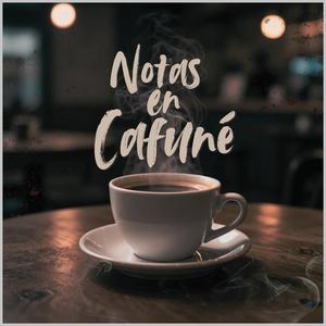 Notas en cafuné