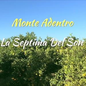Monte Adentro (feat. La Septima Del Son)