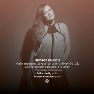 Violin and piano Sonata No. 3 in A Minor, Op. 25, dans le caractère populaire roumain: I. Moderato malinconico