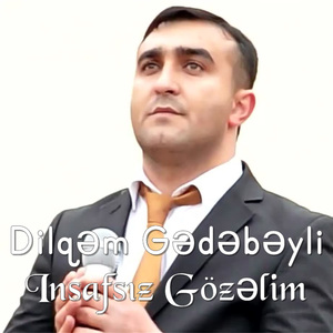 Insafsız Gözəlim