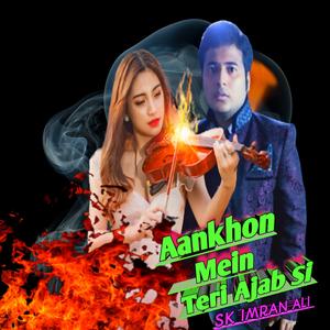 Aankhon Mein Teri Ajab Si