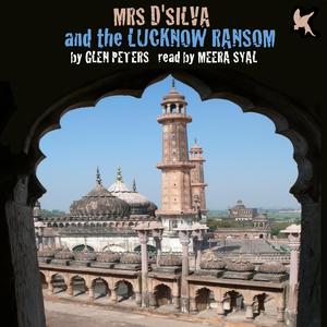 Mrs D'silva and the Lucknow Ransom, Pt. 2