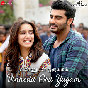 Uinnodu Oru Yugam - Half Girlfriend