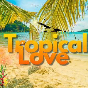 Tropical Love