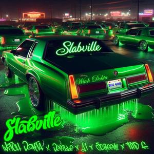 Slabville (feat. Deville, Screenz, A1 & TattD G)