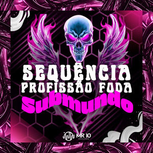 Sequência Profissão Foda - Submundo