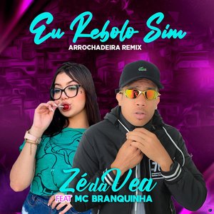 Eu Rebolo Sim (feat. Mc Branquinha)