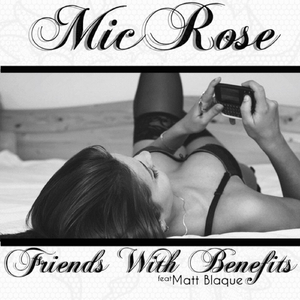 Friends With Benefits (feat. Matt Blaque)