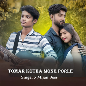 Tomar Kotha Mone Porle