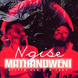 Ngise Mathandweni