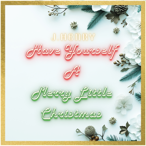 Have Yourself A Merry Little Christmas