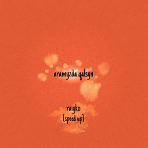 Aramyzda qalsyn (Speed Up)