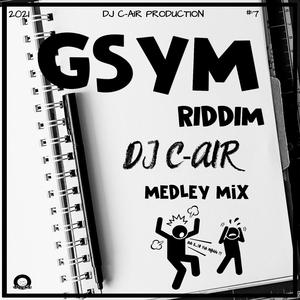 GSYM RIDDIM - MEDLEY