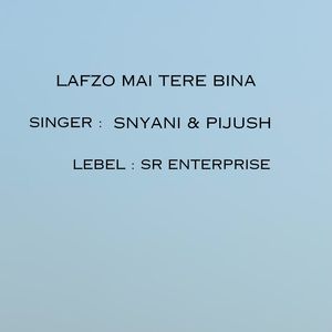 Lafzo Mai Tere Bina