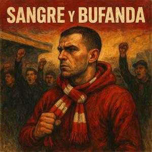 FUTBOL HOOLIGAN SANGRE y BUFANDA