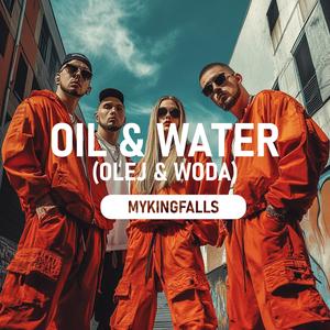 Oil & Water (Olej & Woda)