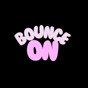 Bounce On