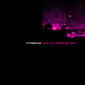 Pigolampides (Autow Nite Superstore Remix)