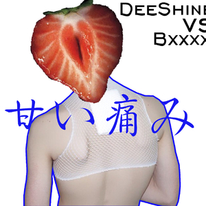 Branx - 甘い痛み(DeeSh1ne Remix)