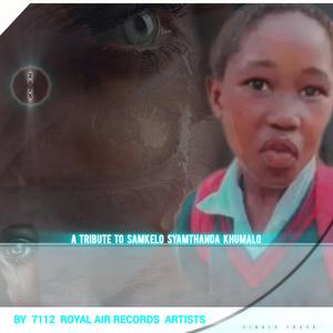 Samkelo Syamthanda Khumalo (feat. Tips T. K. O, Dragon K. B, Sena, Toyo, Wolf, Fixer Myeni & Pykzah)