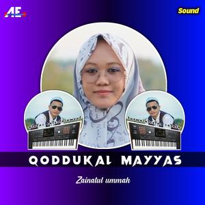 QOODDUKAL MAYYAS (Zainatul Ummah)