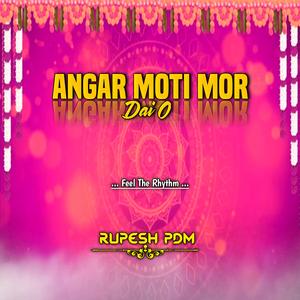 Angar Moti Mor Dai (Rhythm)