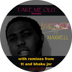 Take Me Out (Bhaku Jnr Remix)