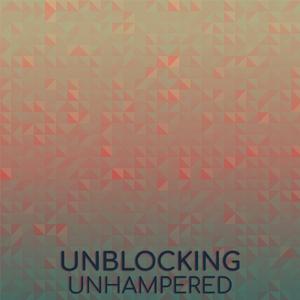 Unblocking Unhampered