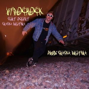 Vibecheck (feat. Craka Buthra)