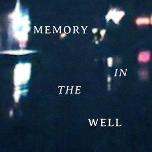 Memory in the Well