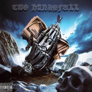 Two Handsfull (feat. AM.Wav, JayDubbThaRuler & TylerHights)