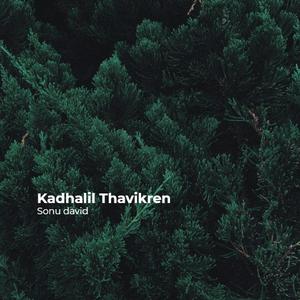 Kadhalil Thavikren
