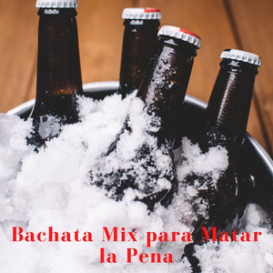 Bachata Mix para Matar la Pena
