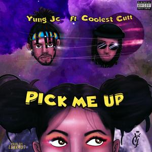 Pick Me Up (feat. Coolestcutt)